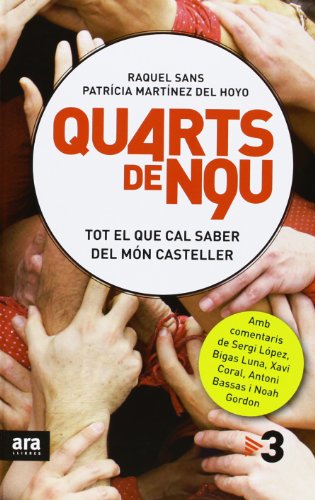 Quarts De Nou: Tot el que cal saber del món casteller (CATALAN)