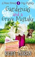 Gardenias and a Grave Mistake: Mystery 172402244X Book Cover
