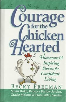 Hardcover COURAGE FOR THE CHICKEN HEARTED Book