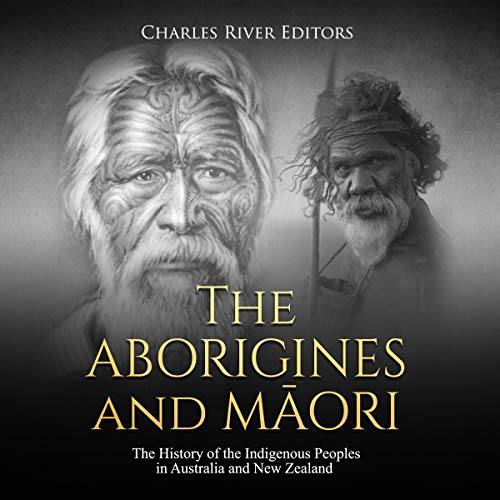 Amazon Com The Maori The History And Legacy Of New Zealand S Indigenous People Audible Audio Edition Charles River Editors Dan Gallagher Charles River Editors Audible Audiobooks