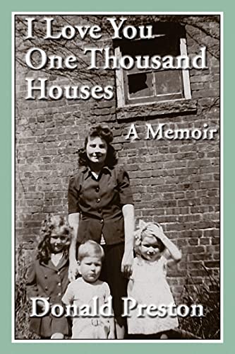 I Love You One Thousand Houses: A Memoir