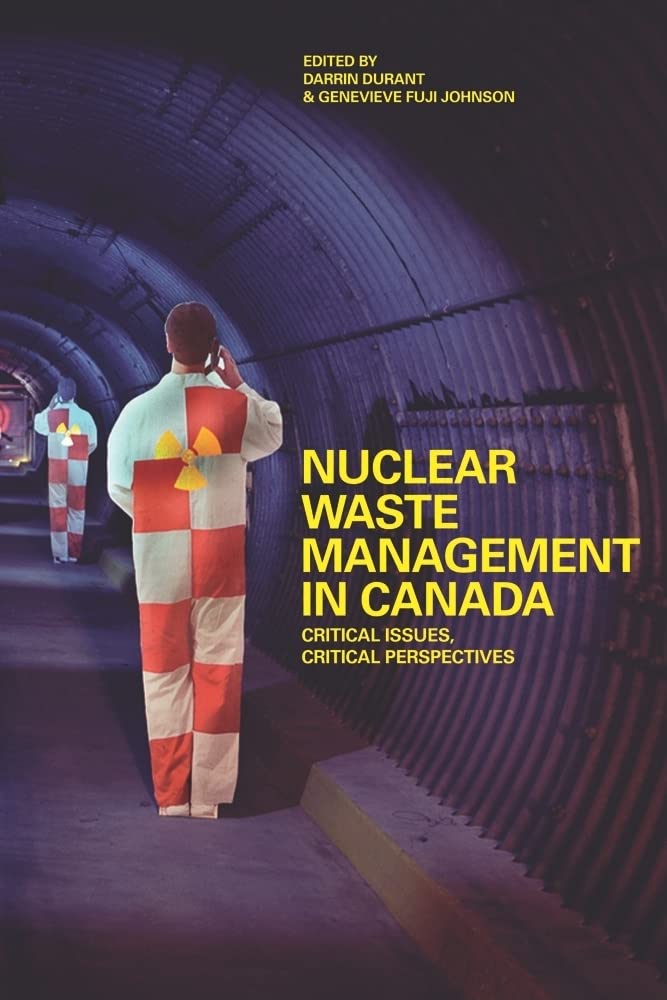 Nuclear Waste Management in Canada Critical Issues, Critical