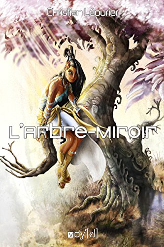 Télécharger L'Arbre-Miroir (VOY.SCIENCE.FIC) PDF