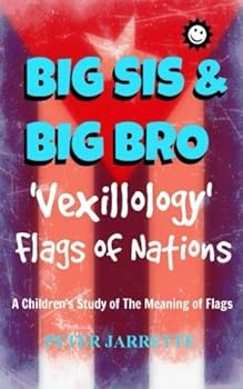 Paperback Big Sis & Big Bro Flags Of Nations II: A Children's Study of The Meaning of Flags Book