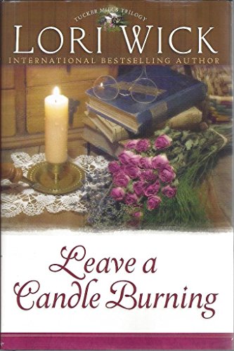 Leave A Candle Burning - Tucker Mills Trilogy -... B00149XLNE Book Cover