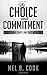 The Choice and Commitment: Everything Starts and Ends With You