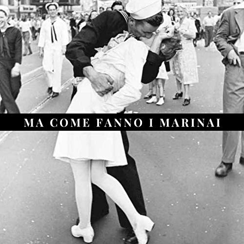 Ma come fanno i marinai Italian Music Digital Music