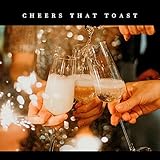 Cheers that Toast