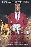 To Hell and Back: Autobiography of an International Football Player