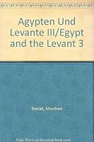 Agypten Und Levante / Egypt and the Levant 3. Internationale Zeitschrift Fur Agyptische Archaologie Und Deren Nachbargebiete / International Journal for Egyptian Archaeology and Related Disciplines 370011995X Book Cover