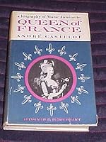Queen of France A Biography of Marie Antoinette by Andre Castelot Hardback 1957 B007IIGHNQ Book Cover