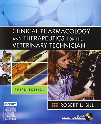 Clinical Pharmacology and Therapeutics for the Veterinary Technician 3rd Edition