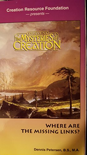 Creation Resource Foundation Presents - Unlocking the Mysteries of Creation: Where Are the Missing Links? (With Dennis Petersen)