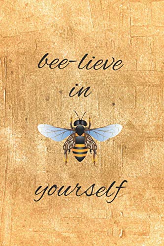 Bee-lieve in Yourself: Bee Notebook. Yellow Vintage Style Journal 120 Pages