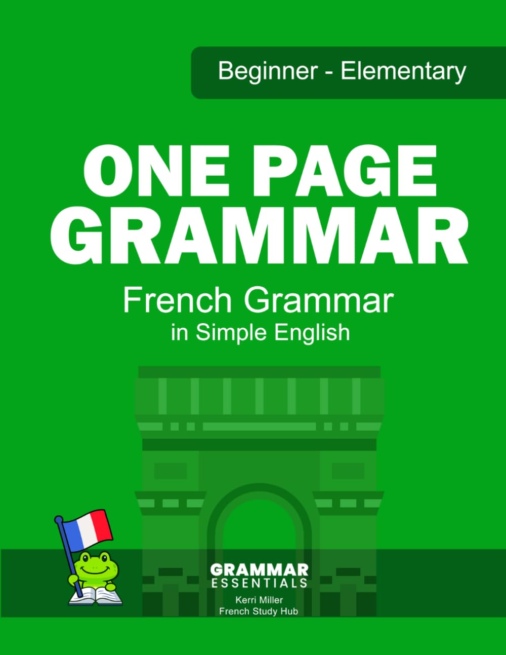 One Page Grammar, French Grammar in Simple English