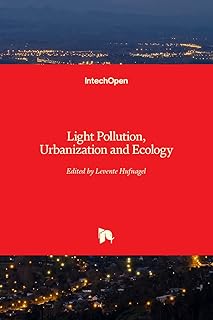 Light Pollution, Urbanization and Ecology