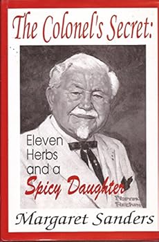 Hardcover The Colonel's Secret: 11 Herbs & A Spicy Daughter Book