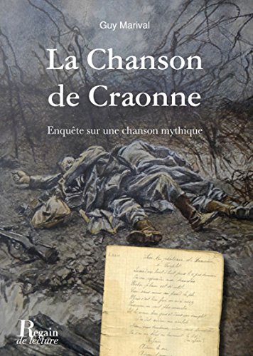 Télécharger La Chanson de Craonne - Enquête sur une chanson mythique Francais PDF