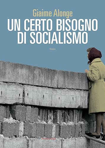 Un Certo Bisogno Di Socialismo