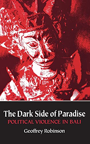 The Dark Side of Paradise: Political Violence in Bali (Asia East by South)