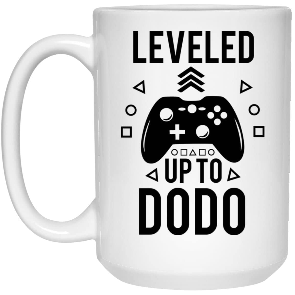 Dodo Coffee Mug - Leveled Up To Dodo Mug - Funny - Sarcasm - Sarcastic - Pregnancy News - Baby Shower - Birthday Gifts For Him - Friend - New Dodo Gift Fathers Day Gift Mug 15oz