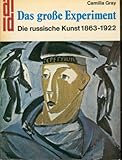  Das grosse Experiment.: Die russische Kunst 1863-1922.