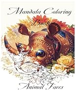 Mandala Animal Faces Coloring Book B0F6D1XDZP Book Cover