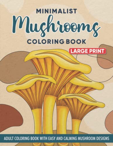 Large Print Minimalist Mushrooms Coloring Book: An Adult Coloring Book