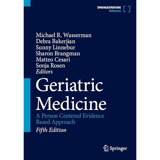 Geriatric Medicine: A Person Centered Evidence Based Approach