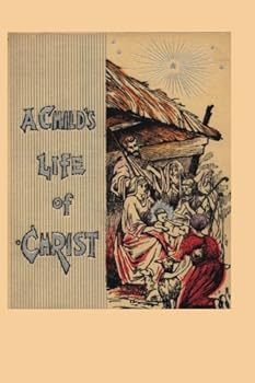 Paperback A Child's Life of Christ Book