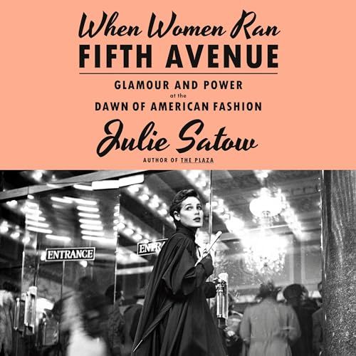 When Women Ran Fifth Avenue : Julie Satow episode artwork
