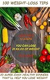  LESS THAN 15 STEPS YOU CAN LOSE 20 KILOS OF WEIGHT IN 21 DAYS: 100 WEIGHT LOSS TIPS (starry sky Book 10) (English Edition)