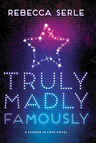 Truly Madly Famously (Famous in Love, 2)