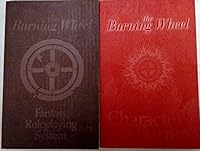 The Burning Wheel Two Volumes Revised Edition: Character Burner and Fantasy Roleplaying System B001AQ4OWI Book Cover