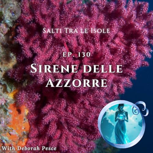 Page de couverture de Ep. 130: Sirene dalle Azzorre