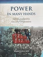 Power in Many Hands: Adams-Columbia Electric Cooperative 0938627724 Book Cover