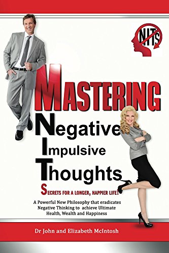 Cover of Mastering Negative Impulsive Thoughts (NITs): Secrets to a longer, happier life!