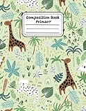 Primary Composition Notebook: Primary Story Journal Half Page Dotted Midline with Picture Space - Learn to Draw and Write Primary Journal Grades k-2 ... Giraffe Exercise Book 8.5 x 11 (120 pages) .