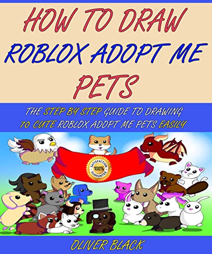 How To Draw Roblox Adopt Me Pets: The Step By Step Guide To Drawing 70 Cute Roblox Adopt Me Pets Easily. (English… - Afbeelding 3
