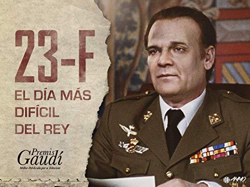 23-F: El D�a M�s Dif�cil del Rey
