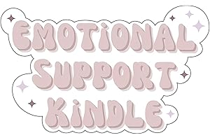 Emotional Support Kindle Sticker: Perfect for Book Lovers and Kindle Enthusiasts