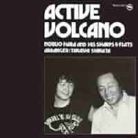 ACTIVE VOLCANO NOBUO HARA オリジナル Duty Paid) NOBUO HARA AND HIS SHARPS & FLATS-ACTIVE VOLCANO