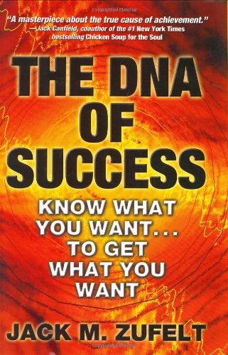 Buy The DNA of Success: Know What You Want...to Get What You Want — BookShops.in