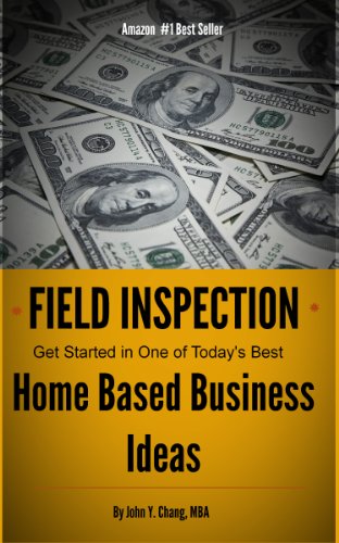 Field Inspection - Get Started in One of Today's Best Home Based Business Ideas