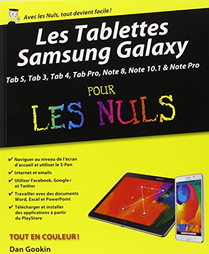 les Tablettes Samsung Galaxy Pour les Nuls, nouvelle édition: Tab S, Tab 3, Tab 4, Tab Pro, Note 8, Note 10.1 & Note Pro