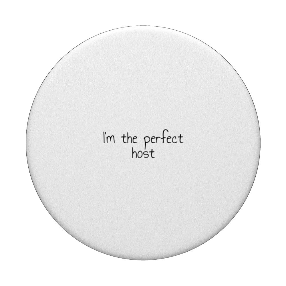 I'm the perfect host PopSockets Swappable PopGrip, Black - Image 3
