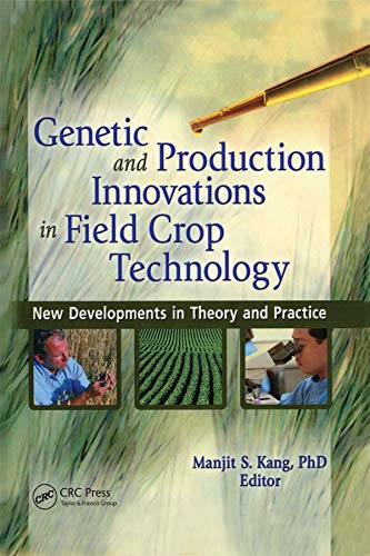 Genetic and Production Innovations in Field Crop Technology: New Developments in Theory and Practice