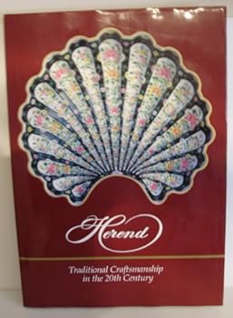Hardcover Herend: Traditional Craftsmanship in the 20th Century Book