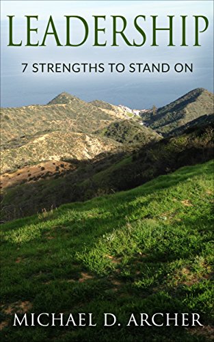 Leadership: 7 Strengths To Stand On
