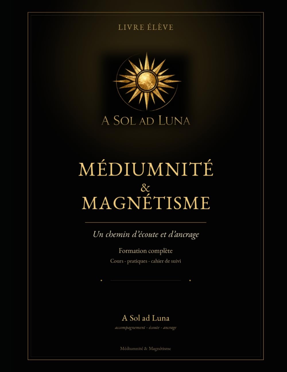 Médiumnité & Magnétisme Un chemin d’écoute, d’ancrage et de pratique consciente